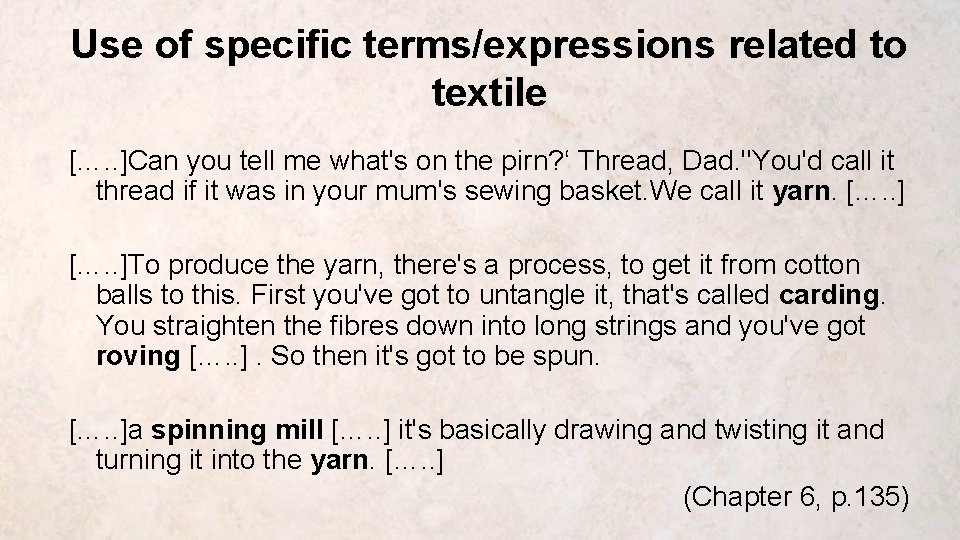 Use of specific terms/expressions related to textile […. . ]Can you tell me what's