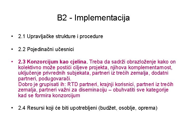 B 2 - Implementacija • 2. 1 Upravljačke strukture i procedure • 2. 2