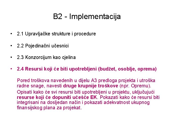 B 2 - Implementacija • 2. 1 Upravljačke strukture i procedure • 2. 2