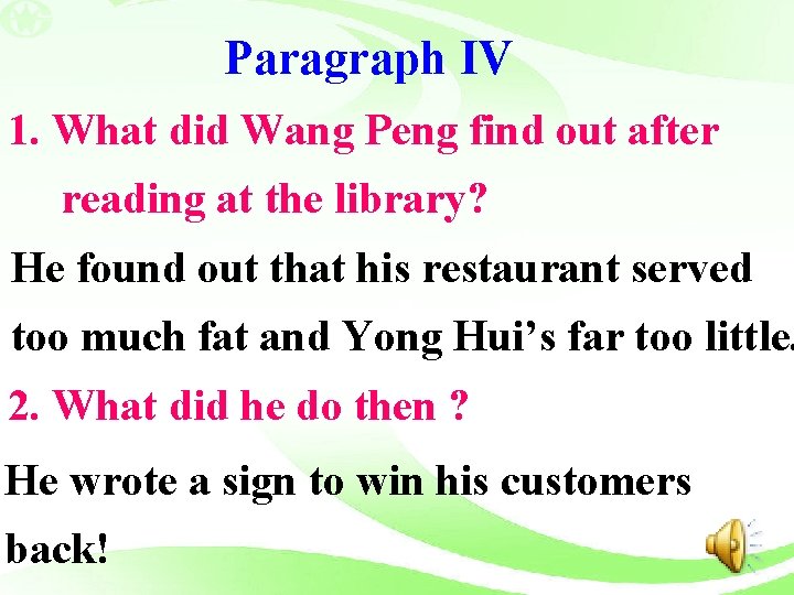 Paragraph IV 1. What did Wang Peng find out after reading at the library?