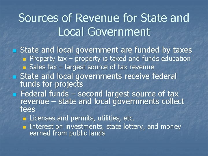 Sources of Revenue for State and Local Government n State and local government are Sources of Revenue for State and Local Government n State and local government are