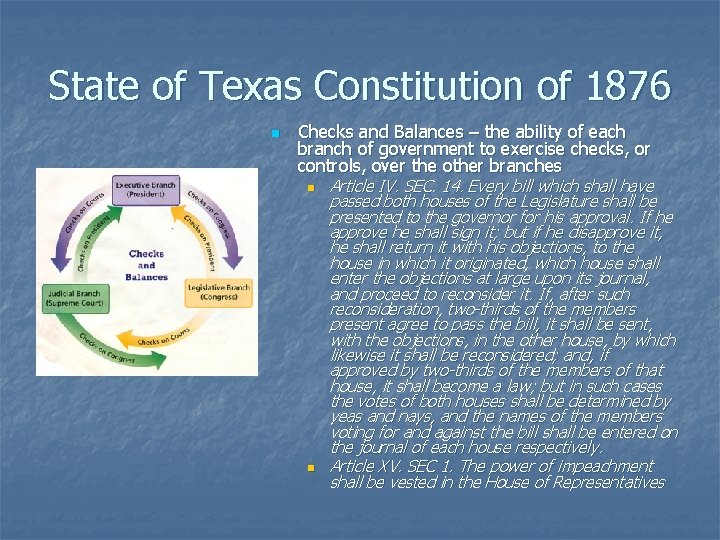 State of Texas Constitution of 1876 n Checks and Balances – the ability of State of Texas Constitution of 1876 n Checks and Balances – the ability of