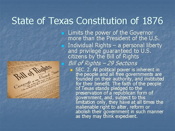 State of Texas Constitution of 1876 n n n Limits the power of the State of Texas Constitution of 1876 n n n Limits the power of the
