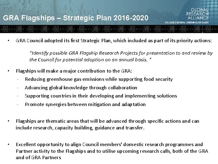 GRA Flagships – Strategic Plan 2016 -2020 • GRA Council adopted its first Strategic