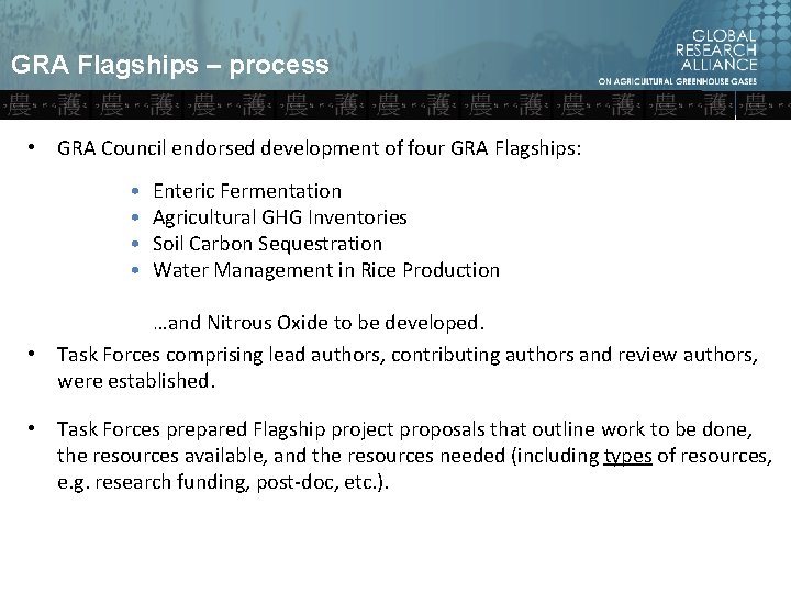 GRA Flagships – process • GRA Council endorsed development of four GRA Flagships: •