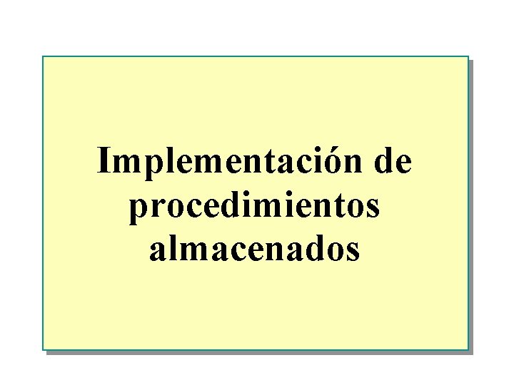 Implementación de procedimientos almacenados 