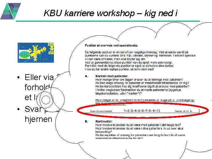 KBU karriere workshop – kig ned i • Eller via 21 spørgsmål der vedrører