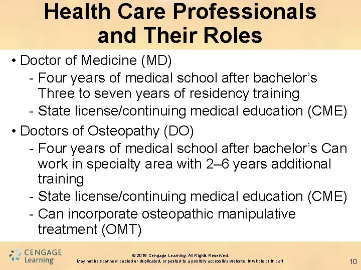 Health Care Professionals and Their Roles • Doctor of Medicine (MD) - Four years