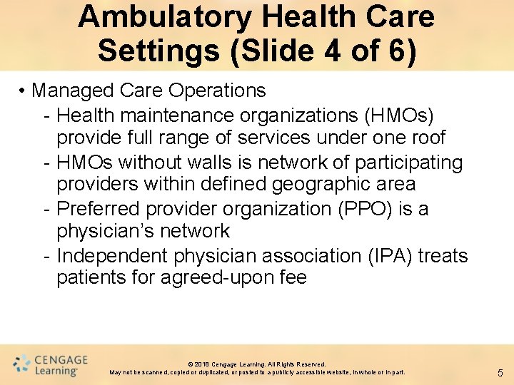 Ambulatory Health Care Settings (Slide 4 of 6) • Managed Care Operations - Health