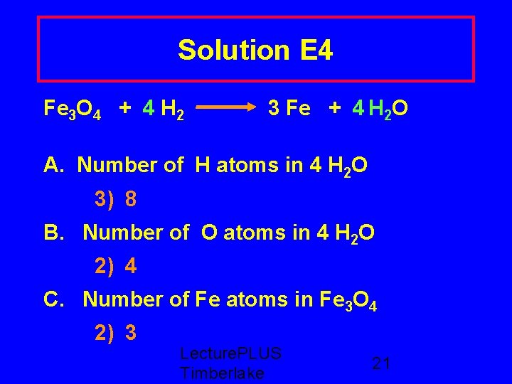 Solution E 4 Fe 3 O 4 + 4 H 2 3 Fe +