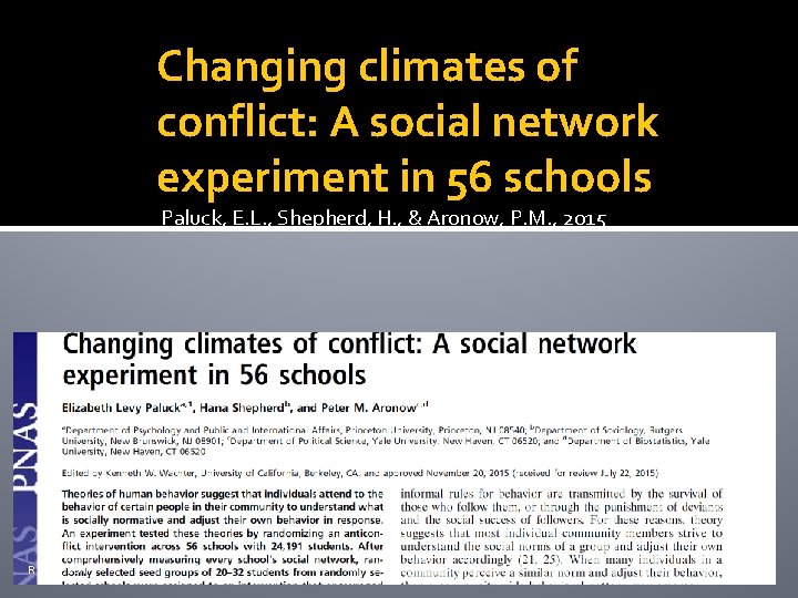 Changing climates of conflict: A social network experiment in 56 schools Paluck, E. L.