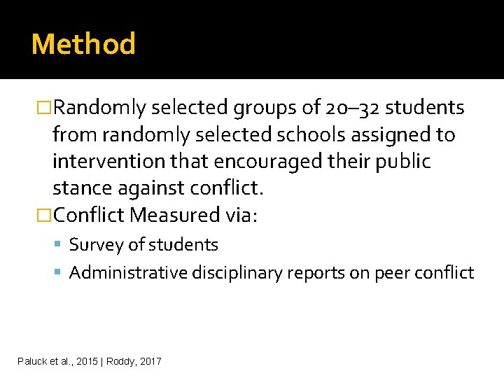 Method �Randomly selected groups of 20– 32 students from randomly selected schools assigned to