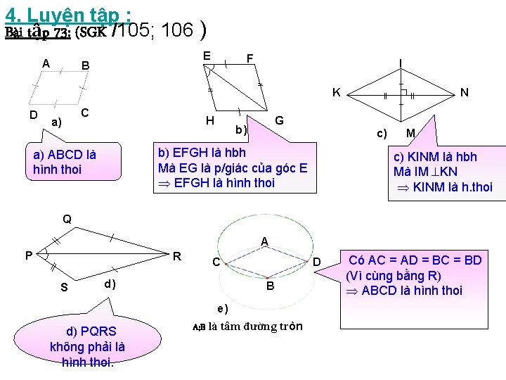 4. Luyện tập : Bài tập 73: (SGK /105; 106 ) A E B
