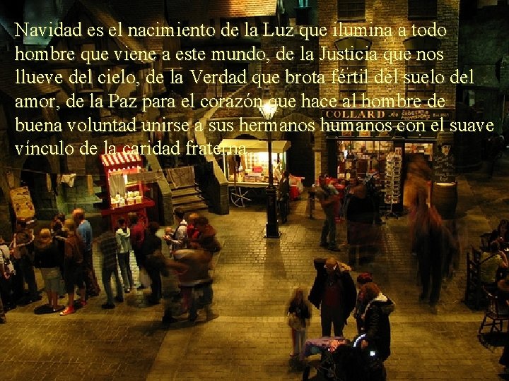 Navidad es el nacimiento de la Luz que ilumina a todo hombre que viene