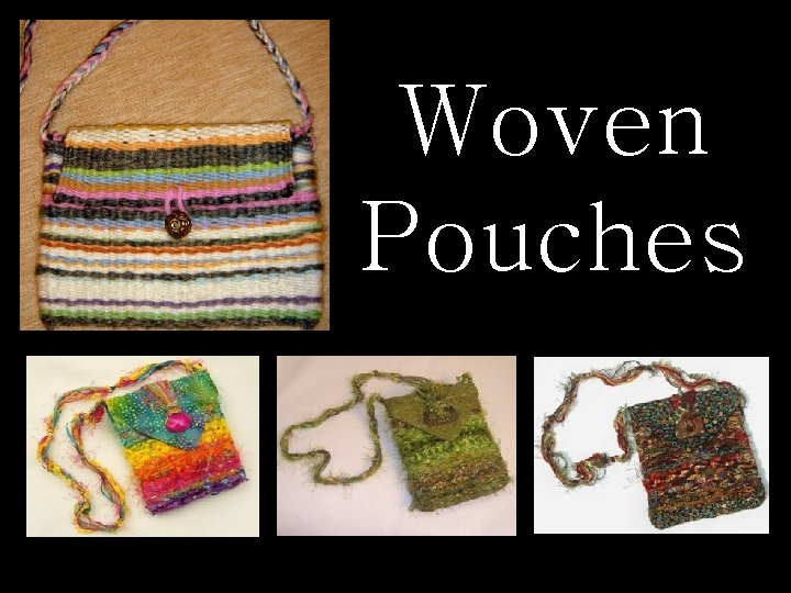 Woven Pouches 