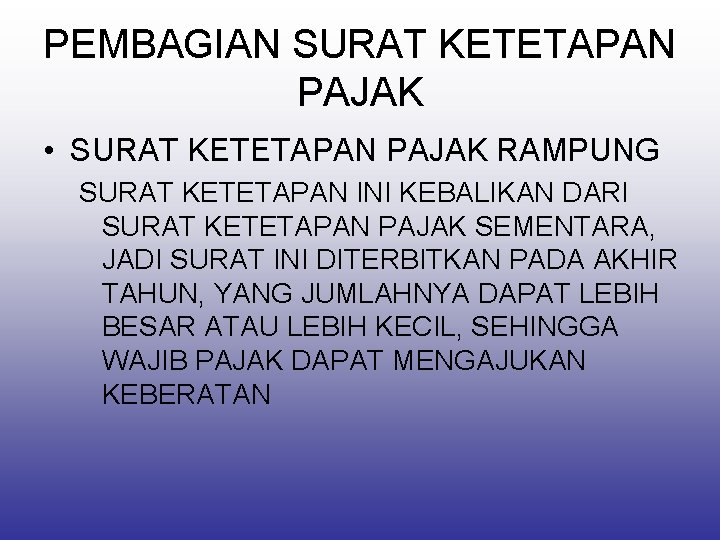 PEMBAGIAN SURAT KETETAPAN PAJAK • SURAT KETETAPAN PAJAK RAMPUNG SURAT KETETAPAN INI KEBALIKAN DARI