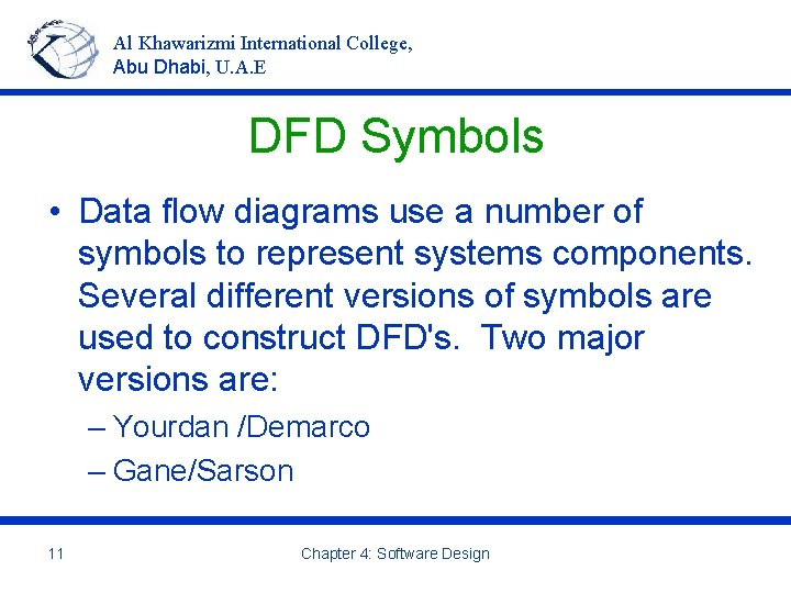 Al Khawarizmi International College, Abu Dhabi, U. A. E DFD Symbols • Data flow