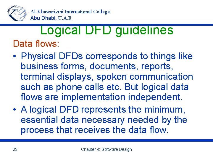 Al Khawarizmi International College, Abu Dhabi, U. A. E Logical DFD guidelines Data flows: