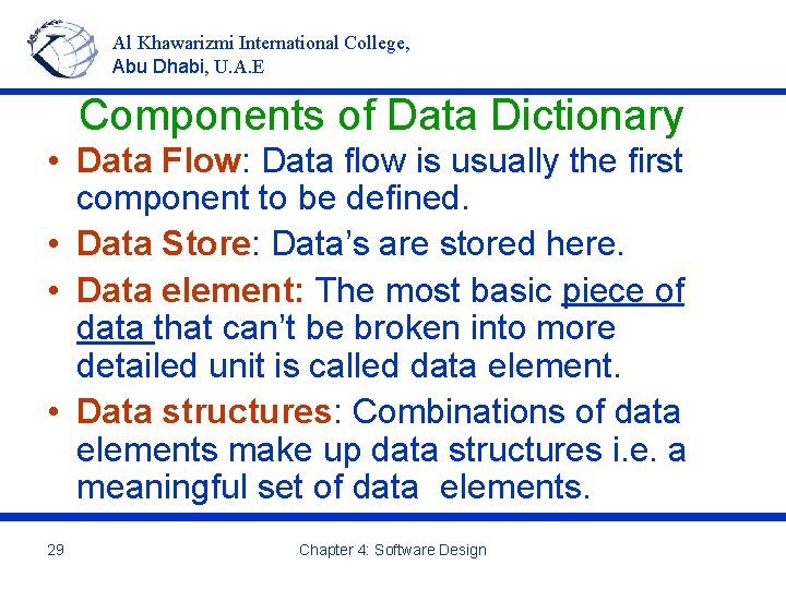 Al Khawarizmi International College, Abu Dhabi, U. A. E Components of Data Dictionary •