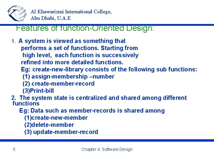 Al Khawarizmi International College, Abu Dhabi, U. A. E Features of function-Oriented Design: 1.