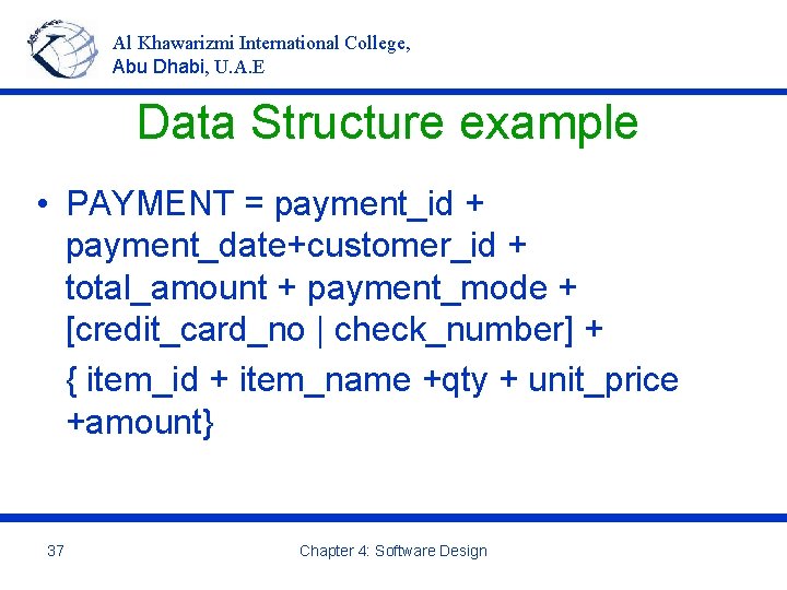 Al Khawarizmi International College, Abu Dhabi, U. A. E Data Structure example • PAYMENT