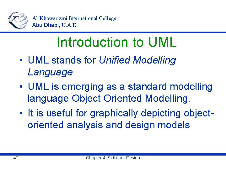 Al Khawarizmi International College, Abu Dhabi, U. A. E Introduction to UML • UML