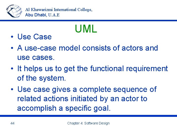Al Khawarizmi International College, Abu Dhabi, U. A. E UML • Use Case •