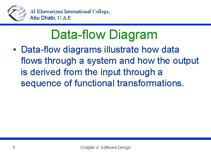 Al Khawarizmi International College, Abu Dhabi, U. A. E Data-flow Diagram • Data-flow diagrams