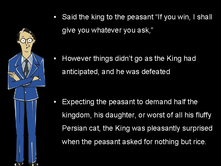  • Said the king to the peasant “If you win, I shall give