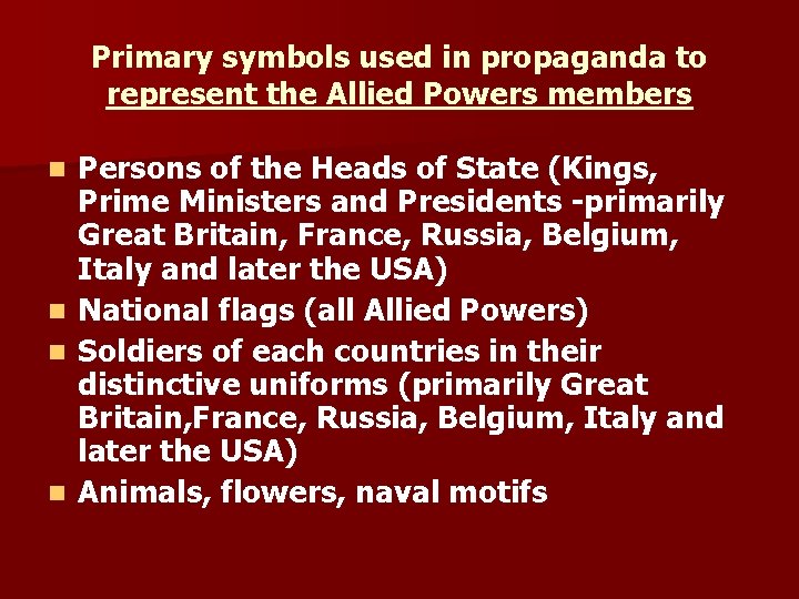 Primary symbols used in propaganda to represent the Allied Powers members Persons of the