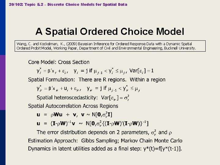 20/102: Topic 5. 2 – Discrete Choice Models for Spatial Data A Spatial Ordered