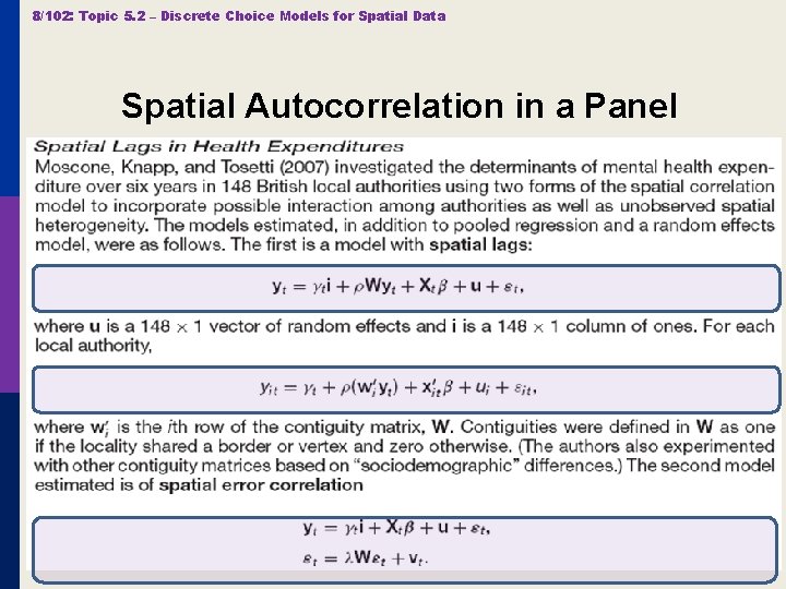 8/102: Topic 5. 2 – Discrete Choice Models for Spatial Data Spatial Autocorrelation in