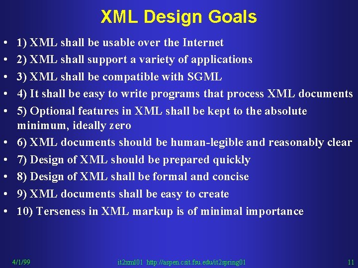 XML Design Goals • • • 1) XML shall be usable over the Internet