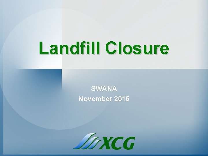 Landfill Closure SWANA November 2015 