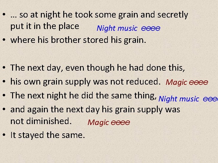  • … so at night he took some grain and secretly put it