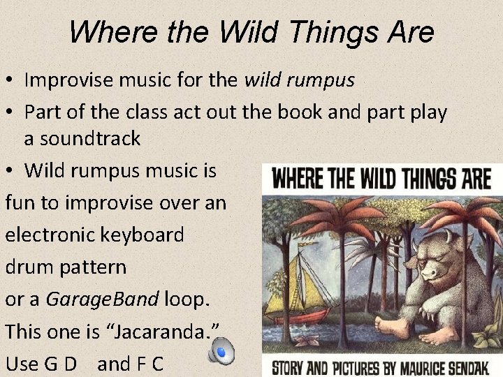 Where the Wild Things Are • Improvise music for the wild rumpus • Part