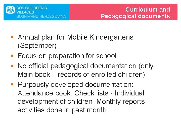 Curriculum and Pedagogical documents § Annual plan for Mobile Kindergartens (September) § Focus on