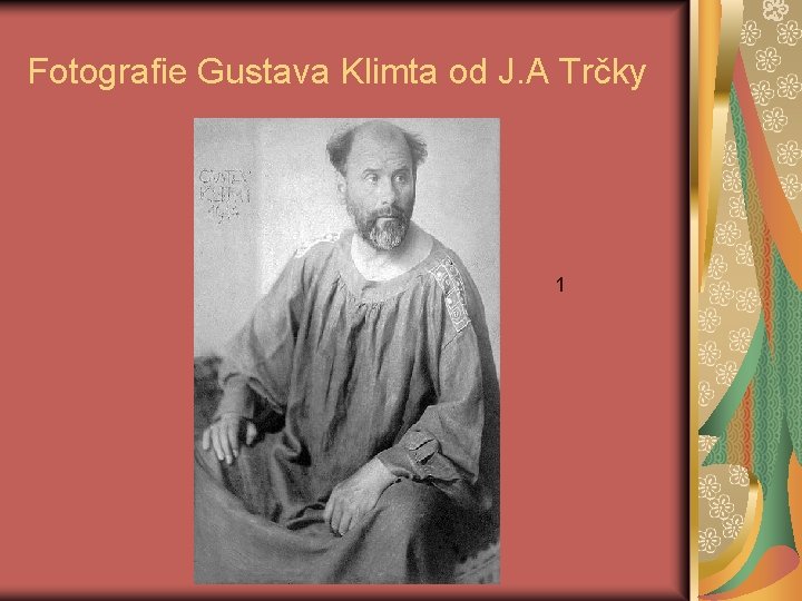 Fotografie Gustava Klimta od J. A Trčky 1 