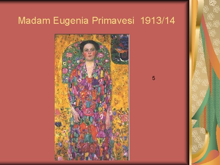  Madam Eugenia Primavesi 1913/14 5 
