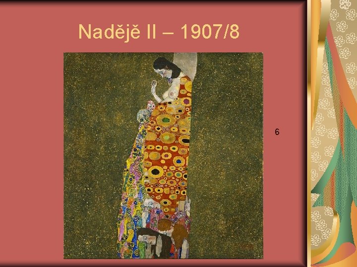  Nadějě II – 1907/8 6 