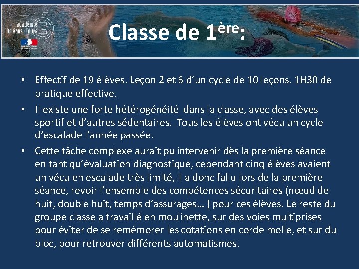 ère Classe de 1 : • Effectif de 19 élèves. Leçon 2 et 6