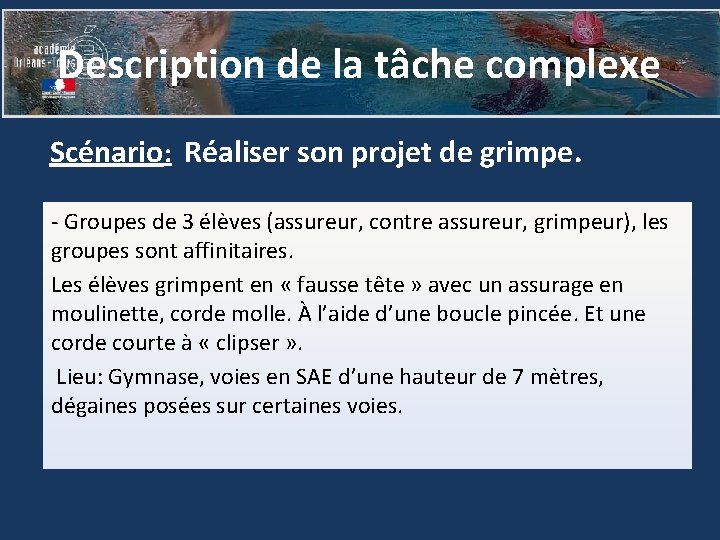 Description de la tâche complexe Scénario: Réaliser son projet de grimpe. - Groupes de