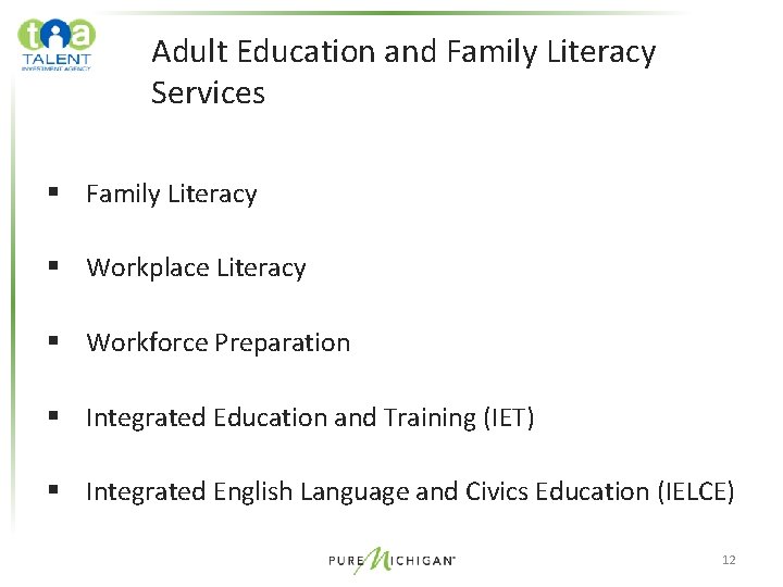 Adult Education and Family Literacy Services § Family Literacy § Workplace Literacy § Workforce