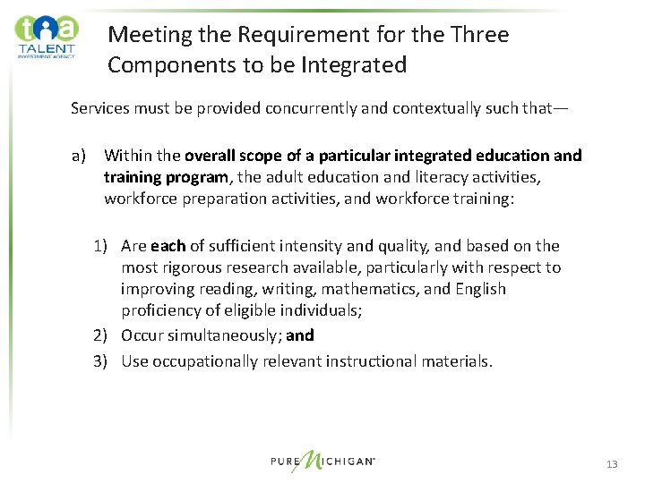 Meeting the Requirement for the Three Components to be Integrated Services must be provided Meeting the Requirement for the Three Components to be Integrated Services must be provided