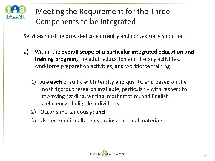 Meeting the Requirement for the Three Components to be Integrated Services must be provided