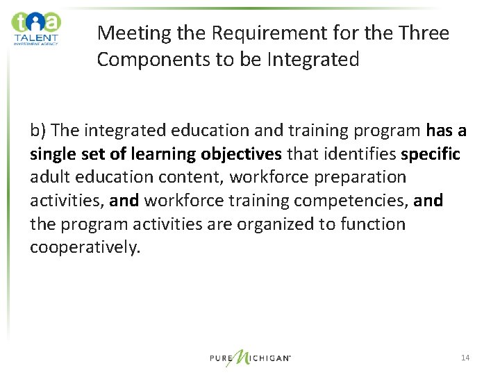 Meeting the Requirement for the Three Components to be Integrated b) The integrated education Meeting the Requirement for the Three Components to be Integrated b) The integrated education