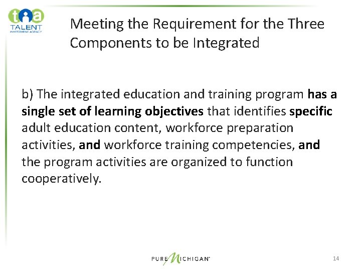 Meeting the Requirement for the Three Components to be Integrated b) The integrated education