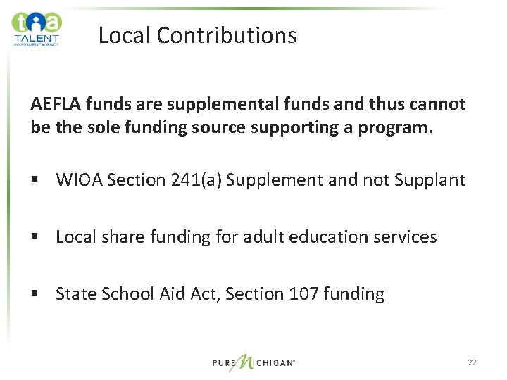 Local Contributions AEFLA funds are supplemental funds and thus cannot be the sole funding