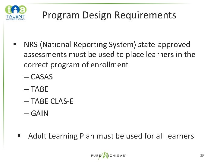 Program Design Requirements § NRS (National Reporting System) state-approved assessments must be used to