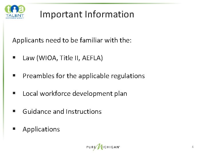 Important Information Applicants need to be familiar with the: § Law (WIOA, Title II,